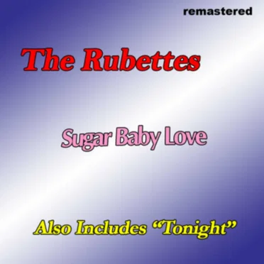 Sugar Baby Love / Tonight