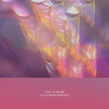 Glass Body Remixed by Soft as Snow - album cover