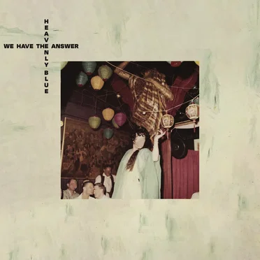 We Have the Answer by Heavenly Blue - album cover