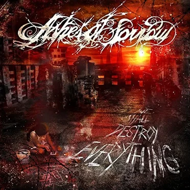 We Shall Destroy Everything by Ashes of Sorrow - album cover