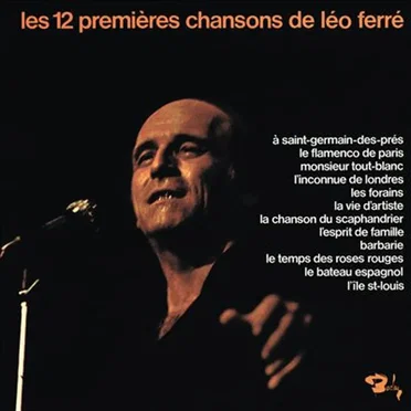 Les 12 Premières Chansons de Léo Ferré