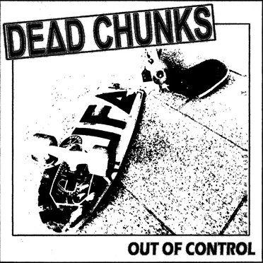 OUT OF CONTROL by Dead Chunks - album cover