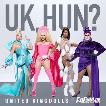 UK Hun? (United Kingdolls version) by The Cast of RuPaul’s Drag Race UK, Season 2 - album cover