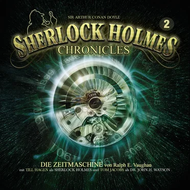 Sherlock Holmes Chronicles 2: Die Zeitmaschine by Sherlock Holmes Chronicles - album cover