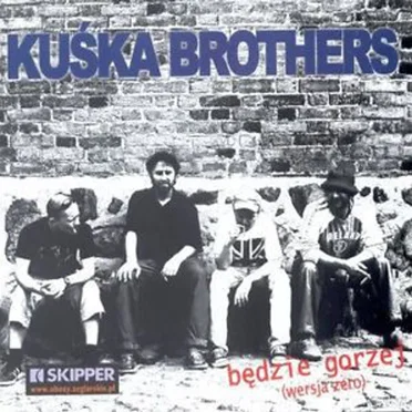 Będzie gorzej by Kuśka Brothers - album cover