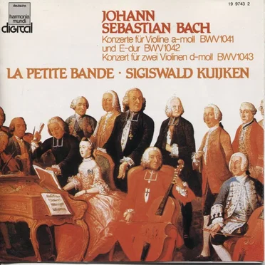 Konzerte für Violine a-moll BWV 1041 und E-dur BWV 1042 / Konzert für zwei Violinen d-moll BWV 1043