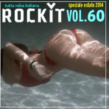 Rockit, Volume 60: Luglio e agosto 2014 by Various Artists - album cover
