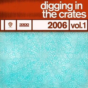 Digging in the Crates: 2006 Vol. 1 by Various Artists - album cover