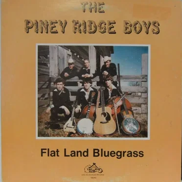 Flat Land Bluegrass by The Piney Ridge Boys - album cover