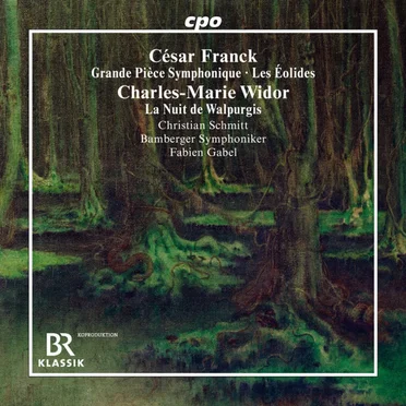 César Franck: Grande Pièce Symphonique / Les Éolides / Charles-Marie Widor: La Nuit de Walpurgis