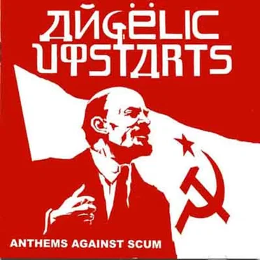Anthems Against Scum by Angelic Upstarts - album cover
