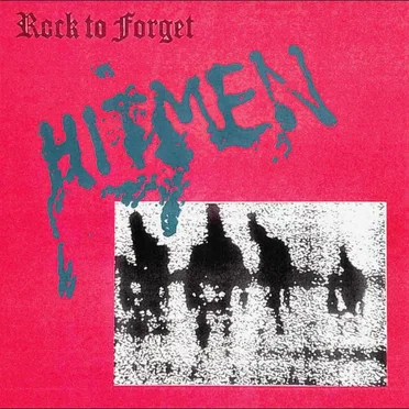 Rock to Forget by Hitmen - album cover