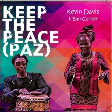 Keep the Peace (Paz) by Kevin Davis & Ban Caribe - album cover