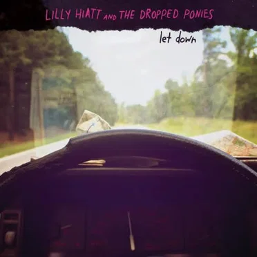 Let Down by Lilly Hiatt and The Dropped Ponies - album cover