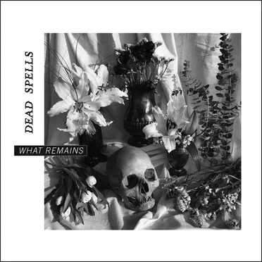What Remains by Dead Spells - album cover