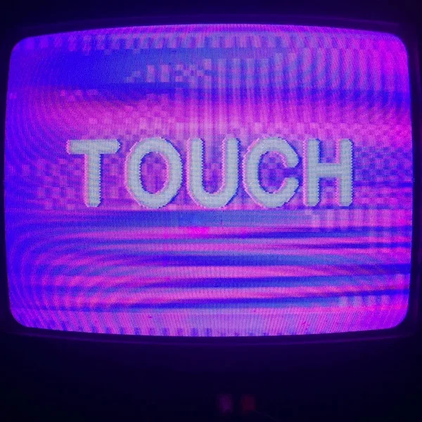 TOUCH