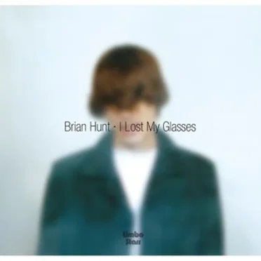 I Lost My Glasses by Brian Hunt - album cover