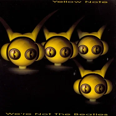 We're Not the Beatles by Yellow Note - album cover