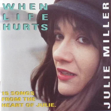 When Life Hurts by Julie Miller - album cover