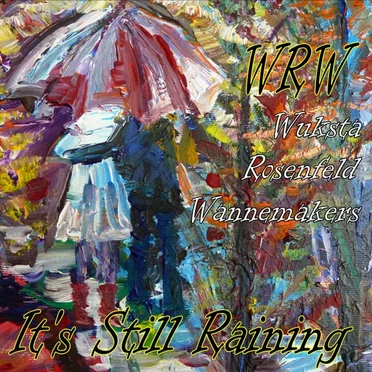 WRW: It’s Still Raining