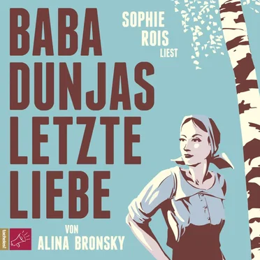 Baba Dunjas letzte Liebe by Alina Bronsky - album cover
