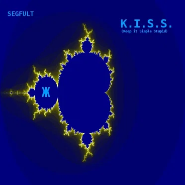 K.I.S.S. (Keep It Simple Stupid)