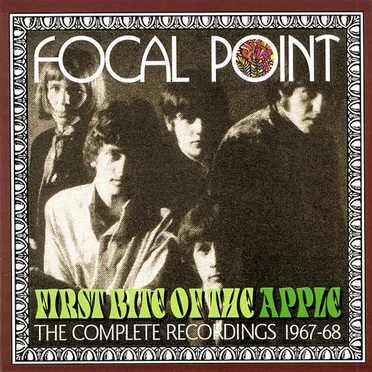First Bite Of The Apple: The Complete Recordings 1967-68 by Focal Point - album cover