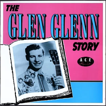 The Glen Glenn Story by Glen Glenn - album cover