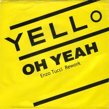 Oh Yeah (Enzo Tucci rework)