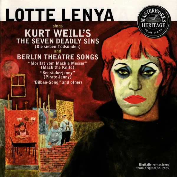 Lotte Lenya Sings Kurt Weill's The Seven Deadly Sins and Berlin Theatre Songs