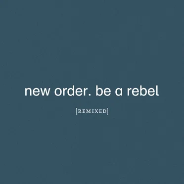 Be a Rebel Remixed