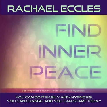 Find Inner Peace, Relaxation, Tranquility, Stress Relief Hypnotherapy Meditation by Rachael Eccles - album cover