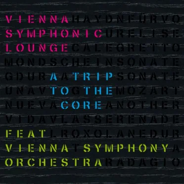 Vienna Symphonic Lounge - A Trip To The Core