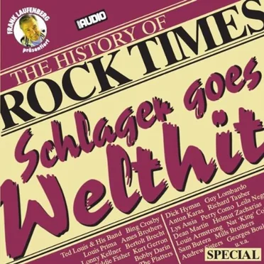 The History of Rock Times Special, Schlager Goes Welthit by Various Artists - album cover