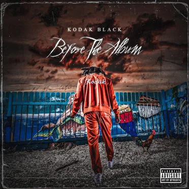 Before the Album by Kodak Black - album cover