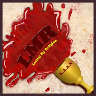 L.M.R (Losing My Religion) by K.A.A.N. - album cover