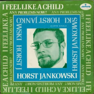 I Feel Like a Child / Any Problems Now?