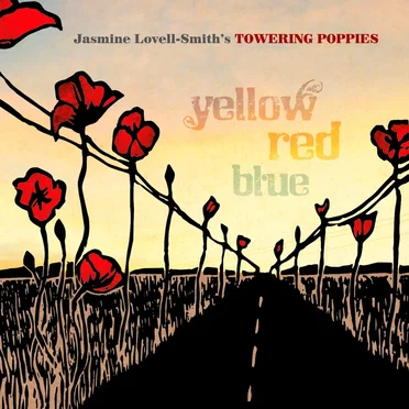 Yellow Red Blue by Jasmine Lovell‐Smith’s Towering Poppies - album cover