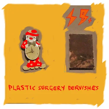 Plastic Surgery Dervishes