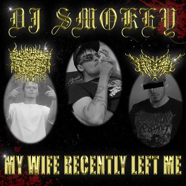 MY WIFE RECENTLY LEFT ME