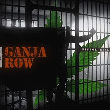 Ganja Row by Pistol Hill - album cover