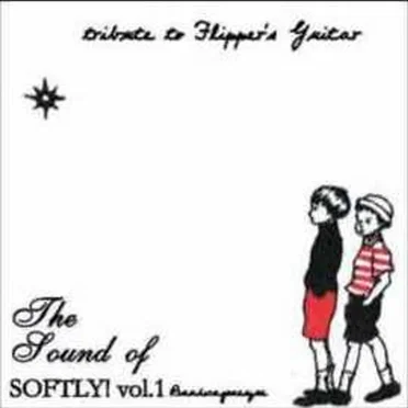 The Sound of Softly! Vol.1 - Bandwagonesque - Tribute to Flipper's Guitar by Various Artists - album cover