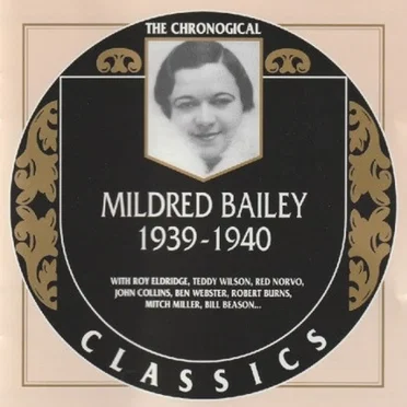 The Chronological Classics: Mildred Bailey 1939-1940