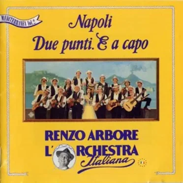 Napoli, due punti e a capo by Renzo Arbore e l'Orchestra Italiana - album cover