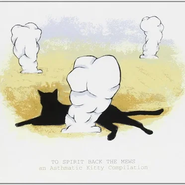 To Spirit Back the Mews: An Asthmatic Kitty Compilation by Various Artists - album cover