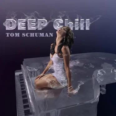 Deep Chill by Tom Schuman - album cover