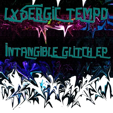 Intangible Glitch EP by Lysergic Tempo - album cover