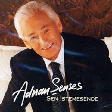 Sen İstemesende by Adnan Şenses - album cover