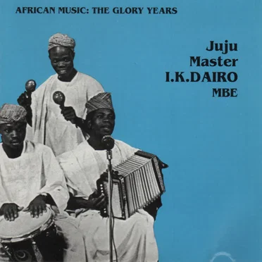 Juju Master I.K. Dairo Mbe by I.K. Dairo - album cover