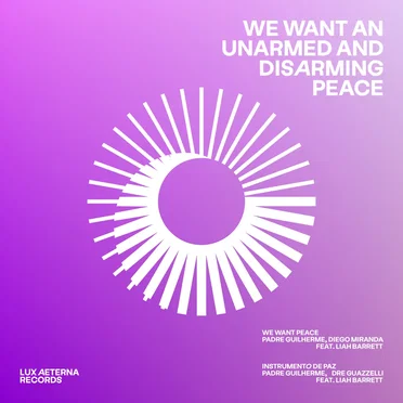 We Want an Unarmed and Disarming Peace